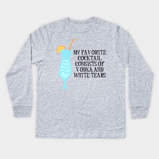 Vodka and White Tears Cocktail Kids Long Sleeve T-Shirt